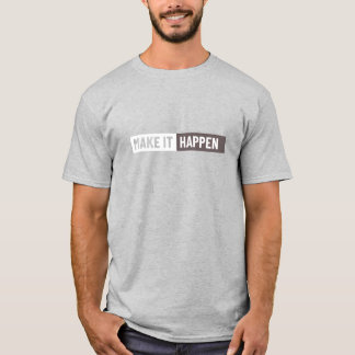 Camiseta gráfica motivacional Haz que suceda