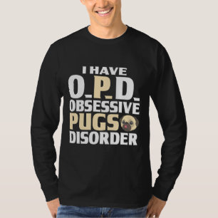 Camiseta Gráfica Pug tengo trastorno obsesivo de picaduras