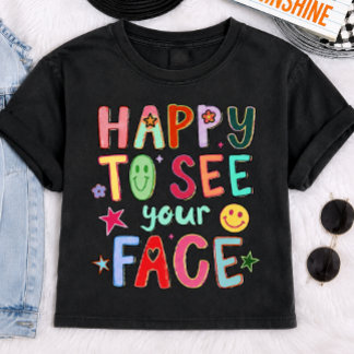 Camiseta Gráfica Retro Sonriente Feliz de Ver Tu C