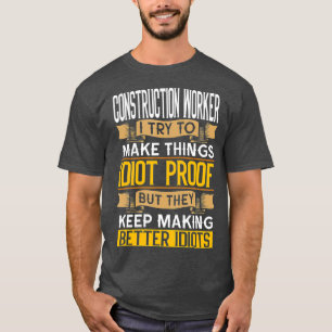 Camiseta Gráfica sarcástica del trabajador de la construcci