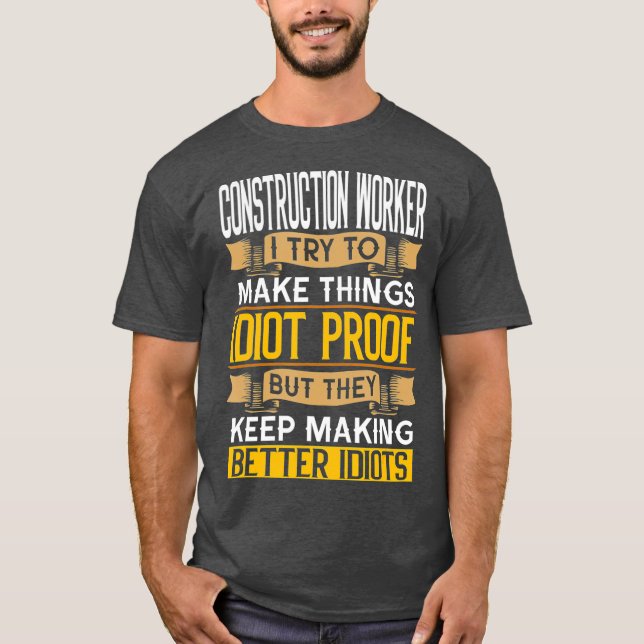 Camiseta Gráfica sarcástica del trabajador de la construcci (Anverso)