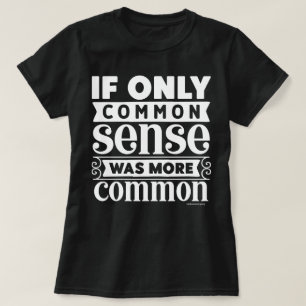Camiseta Gráfica Sarcástica – Más Sentido Común