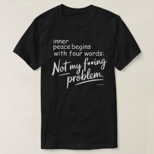 Camiseta Gráfica Sarcástica - No Es Mi P**to Probl
