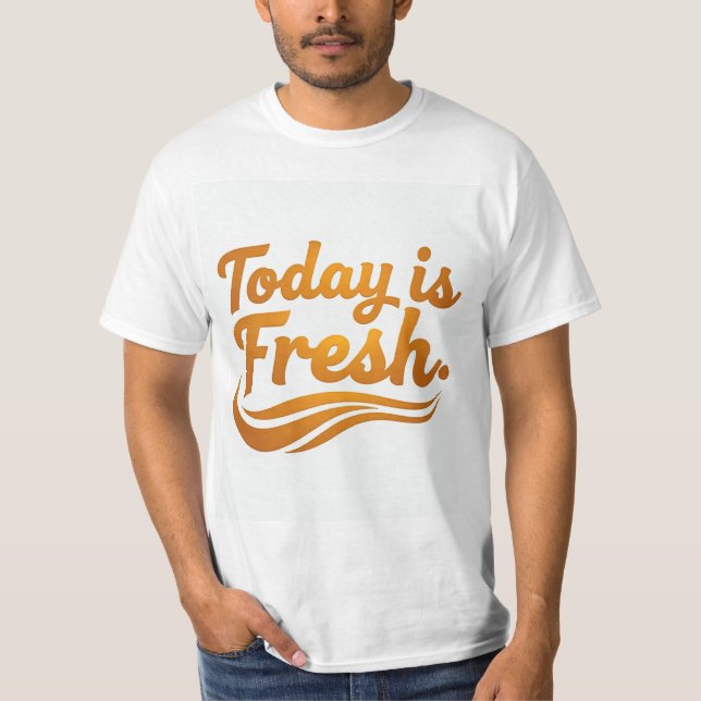 Camiseta gráfica "Today is Fresh" (Anverso)