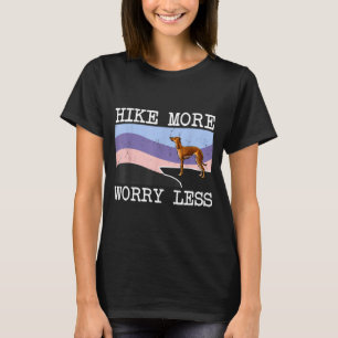 Camiseta Gráfico de galgo italiano hike más preocúpate meno