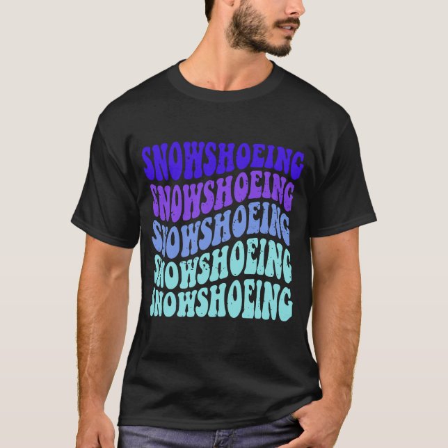 Camiseta Gráfico de Groovy Snowshoeing (Anverso)