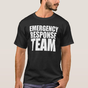 Camiseta Gráfico De Los Equipos De Respuesta De Emergencia 