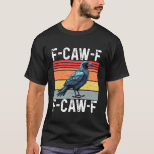 Camiseta Gráfico de pájaro divertido retro F-Caw-F cuervo F