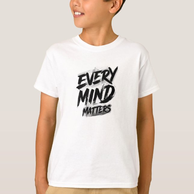 Camiseta Gráfico de pincelada Every Mind Matters  (Anverso)