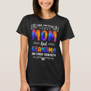 Camiseta Gráfico del Día de la Madre Tengo dos títulos: Mam