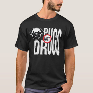 Camiseta Gráficos de tipografía de pugs no drogas