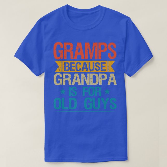 Camiseta Gramaciones porque el abuelo es para los viejos ch (Diseño del anverso)
