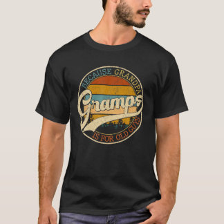 Camiseta Gramas Vintage Porque El Abuelo Es Para Los Hombre