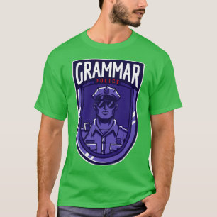 Camiseta Gramática de la policía policía de la policía de l
