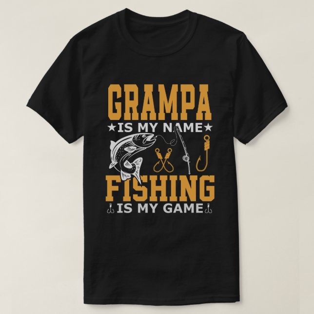 Camiseta GRAMPA Es Mi Nombre La Pesca Es Mi Juego (Diseño del anverso)