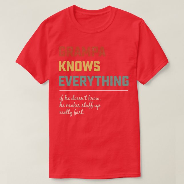 Camiseta Grampa sabe todo lo gracioso que es el regalo del  (Diseño del anverso)