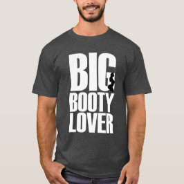 Camiseta Gran amante del Booty en el gráfico de texto blanc