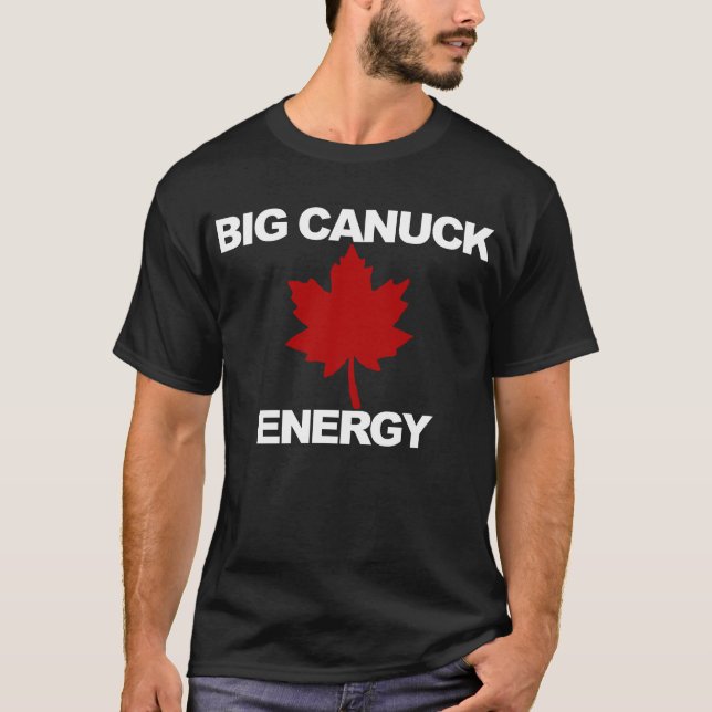 Camiseta Gran Canuck Energy Maple Leaf Orgullosa Canadá (Anverso)