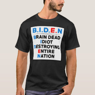 Camiseta Gran cerebro muerto idiota destruyendo toda la nac