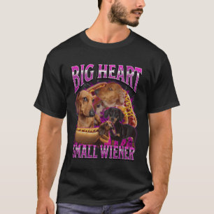 Camiseta Gran Corazón Pequeño Wiener Divertido Ofensivo Dac