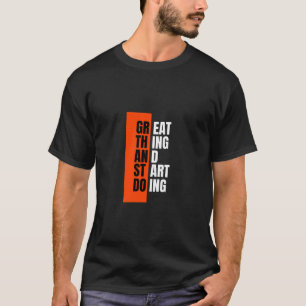 Camiseta Gran cosa empezar a hacer
