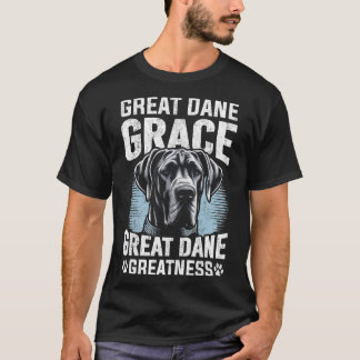Camiseta Gran Dane Grace Great Dane Greatness Dog