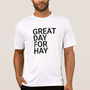 Camiseta Gran Día del Hay, gran día para el heno, letterken