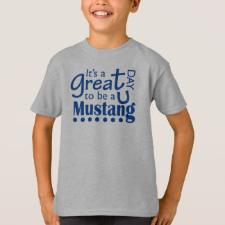 Camiseta Gran día para ser un Mustang