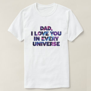 Camiseta Gran diseño de texto papá te amo en cada universo