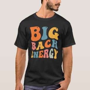 Camiseta Gran Energía Bach Nupcial Dama de Honor Divertido 