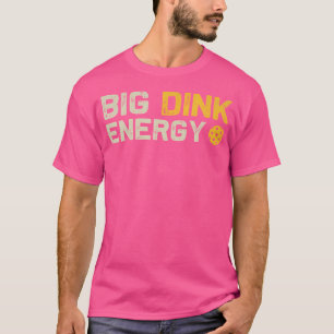 Camiseta Gran Energía de Dink Pickleball Divertido Pickle B