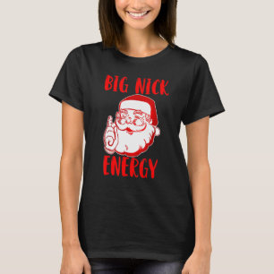 Camiseta Gran energía de nick Santa Chirstmas 2022