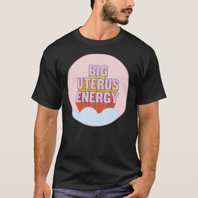 Camiseta GRAN ENERGÍA UTERNA (uterus opcional) Classic T-Sh (Anverso)