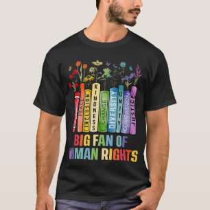 Camiseta Gran fan de los derechos humanos, justicia social,