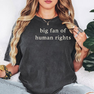 Camiseta Gran fan del diseño de citas sobre derechos humano