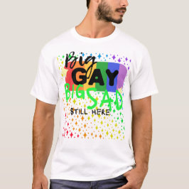 Camiseta Gran Gay. Es Triste. Todavía Aquí. Tee | CTFOD x F