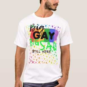 Camiseta Gran Gay. Es Triste. Todavía Aquí. Tee CTFOD x F