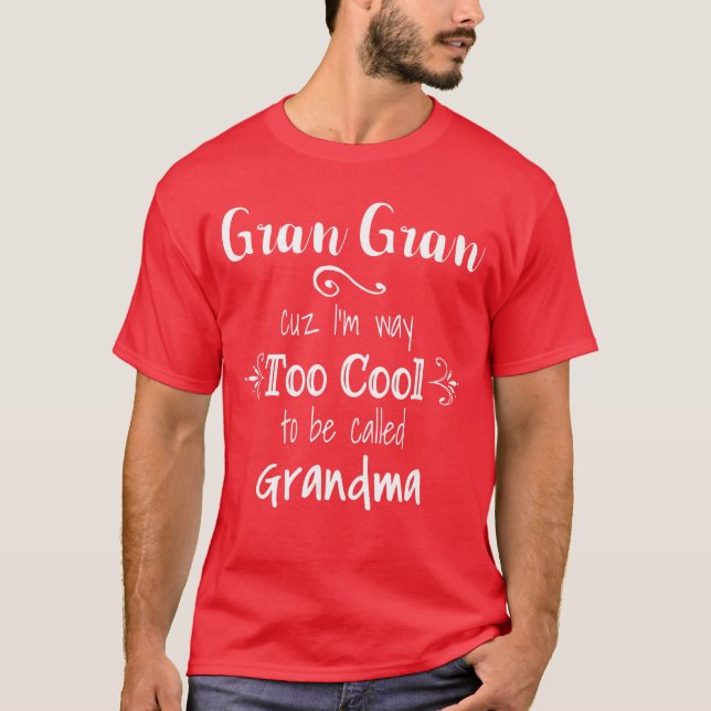 Camiseta Gran Gran Cuz Imoo Coolo Be Called Grandma Grandmo (Anverso)