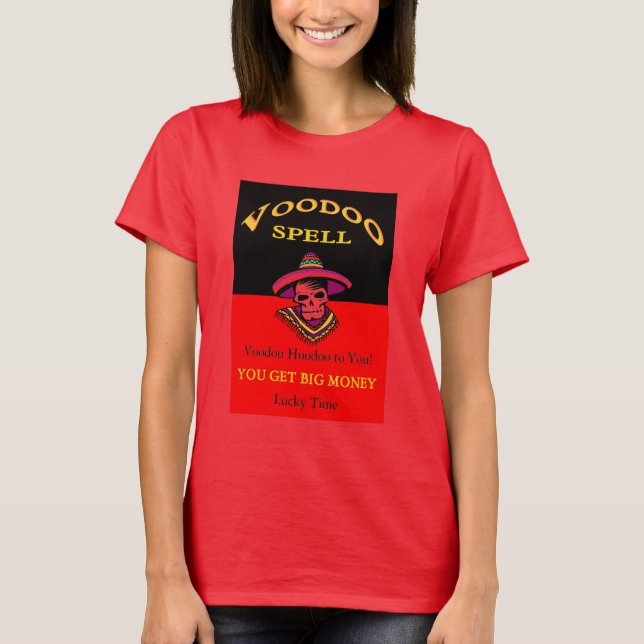 Camiseta Gran hechizo de voodoo para el dinero (Anverso)