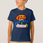 Camiseta Gran Hermano Superhéroe Personalizado<br><div class="desc">¡Soy el hermano mayor y soy un superhéroe! Personalice y agregue el nombre personalizado de su hijo.</div>