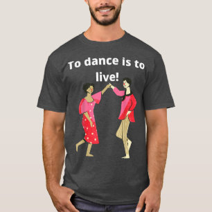 Camiseta Gran inspiración de baile, motivación de los baila