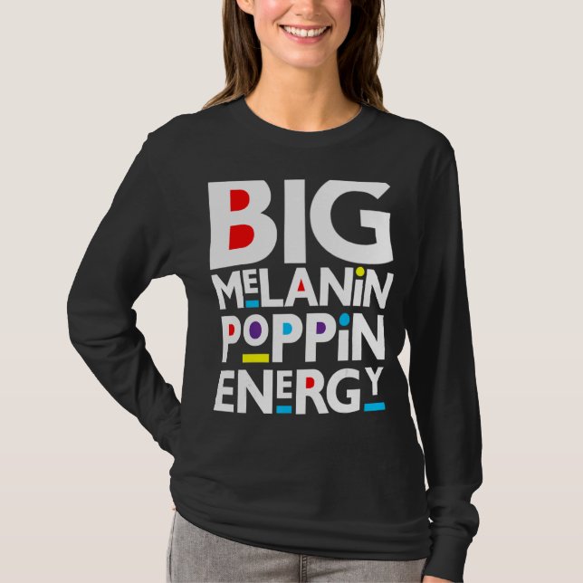 Camiseta Gran Melanin Poppin Energy Black Men Mujeres Niños (Anverso)