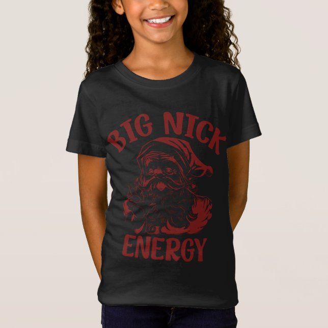 Camiseta Gran Nick Energy Funny Family Navidades Santa Cute (Anverso)