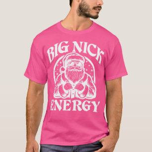 Camiseta Gran Nick Energy Funny Navidades Santa 1
