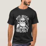 Camiseta Gran Nick Energy Guay Santa Merry Christmas Xmas<br><div class="desc">Gran Nick Energy Guay Santa Merry navidad navidad nieve pijama</div>