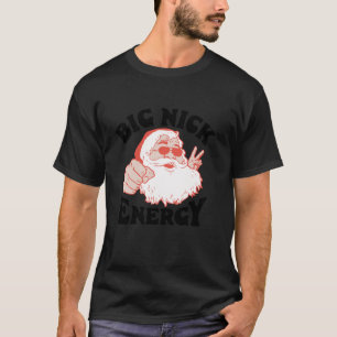 Camiseta Gran Nick Energy Navidades Navidad Santa Claus Gra