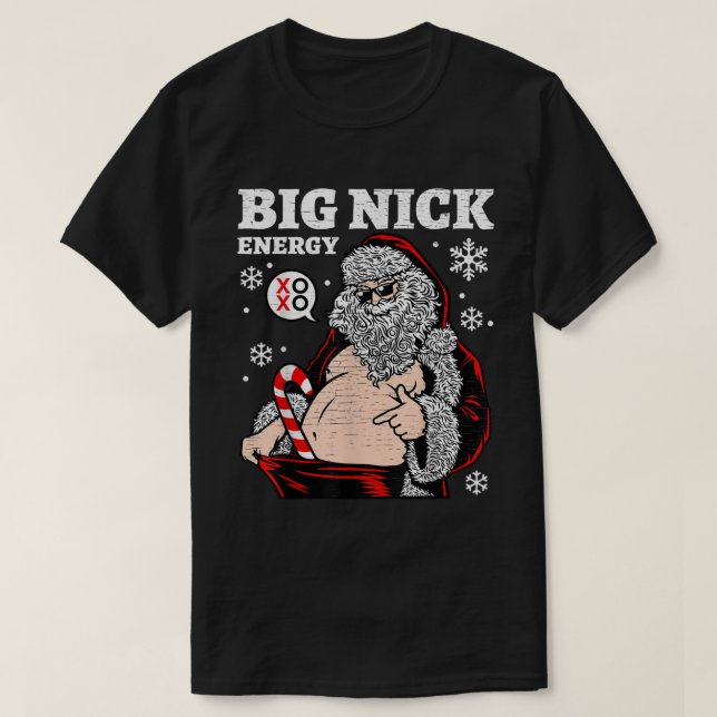 Camiseta Gran Nick Energy Santa Funny Navidades Tee Humor D (Diseño del anverso)