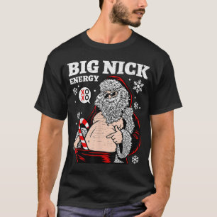 Camiseta Gran Nick Energy Santa Funny Navidades Tee Humor D