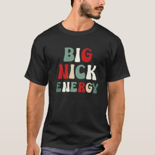 Camiseta Gran Nick Energy Santa Groovy Xmas Navidades diver
