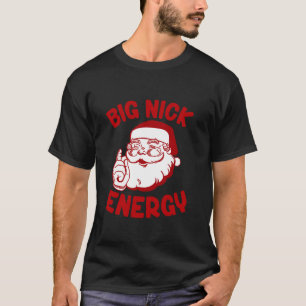 Camiseta Gran Nick Energy Santa Merry Christmas Xmas